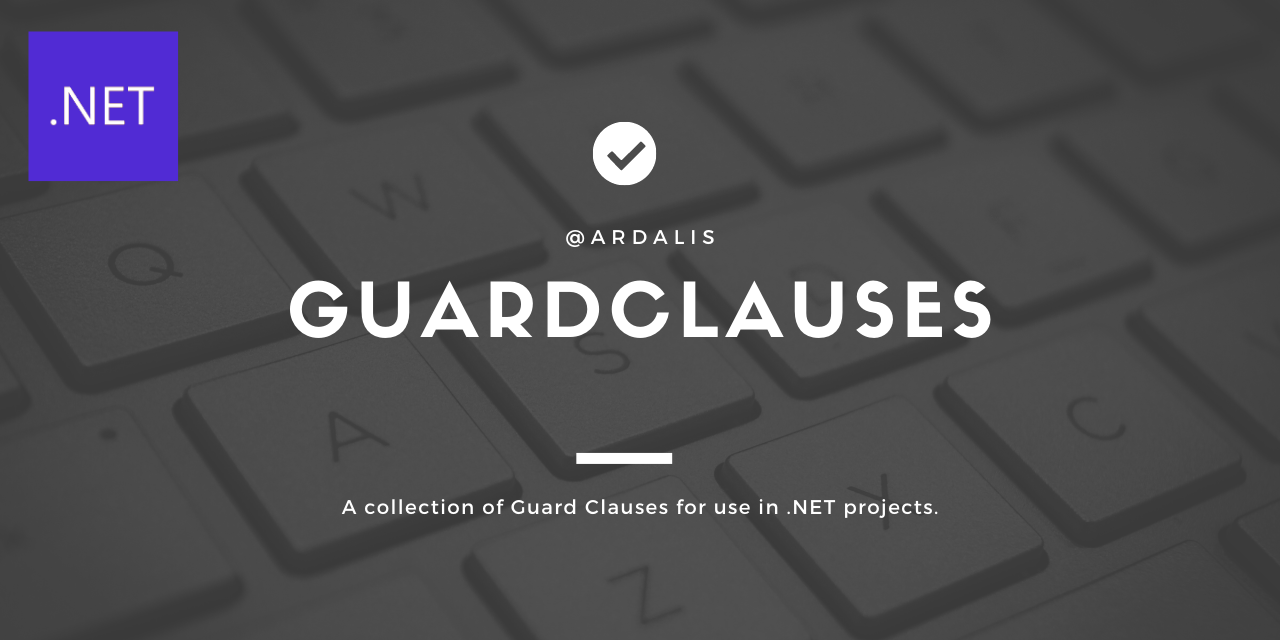 ardalis/GuardClauses