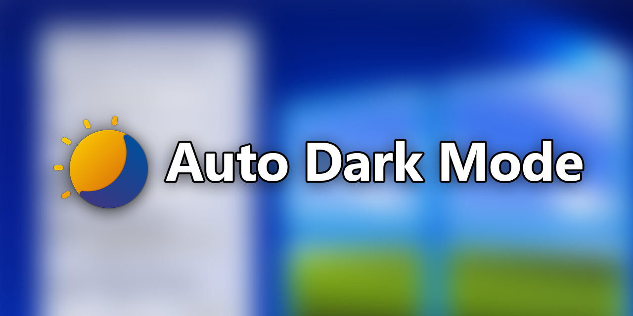 AutoDarkMode/Windows-Auto-Night-Mode