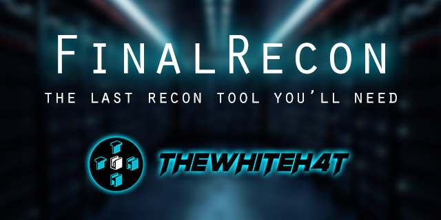 thewhiteh4t/FinalRecon