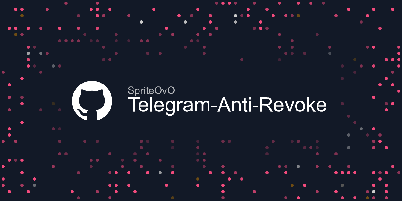 SpriteOvO/Telegram-Anti-Revoke