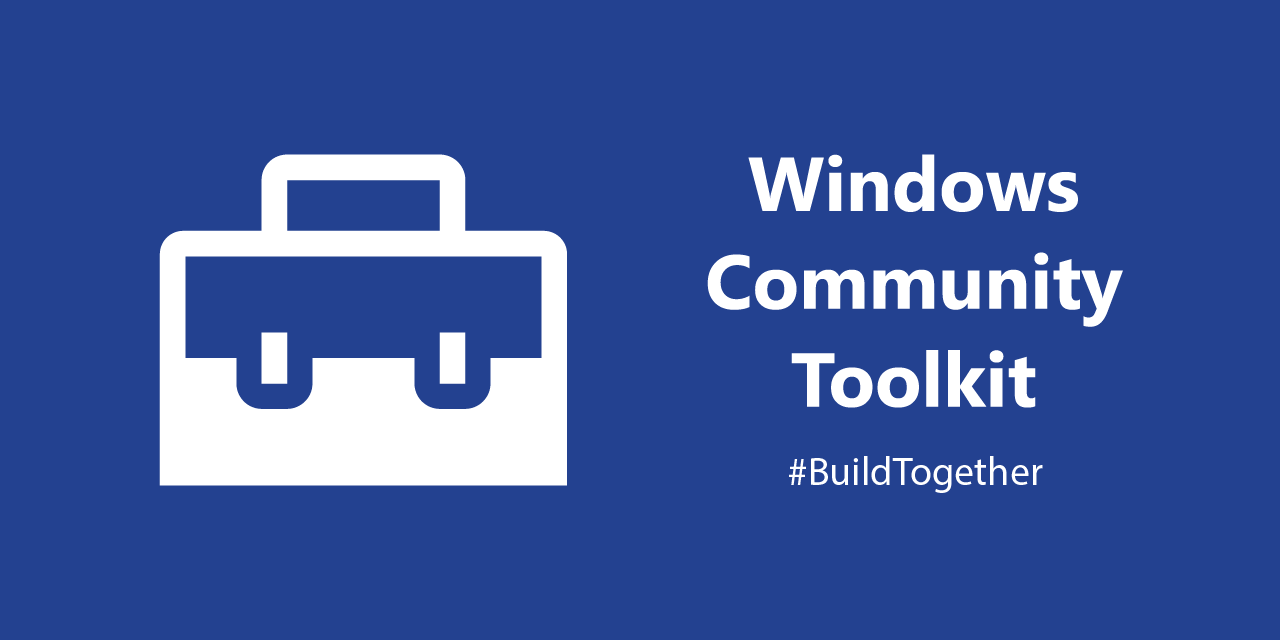 CommunityToolkit/WindowsCommunityToolkit