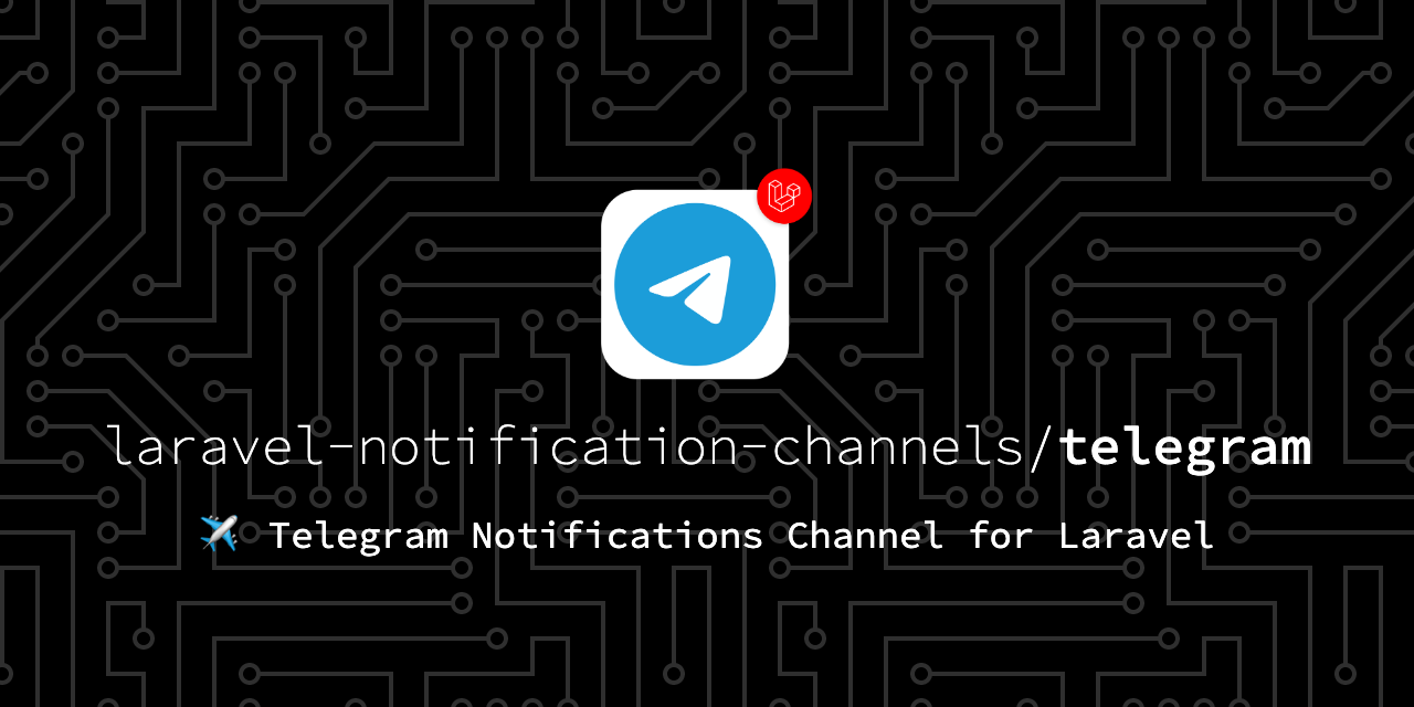 laravel-notification-channels/telegram