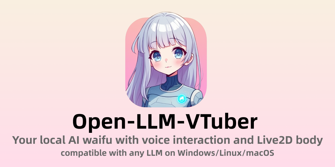 Open-LLM-VTuber/Open-LLM-VTuber